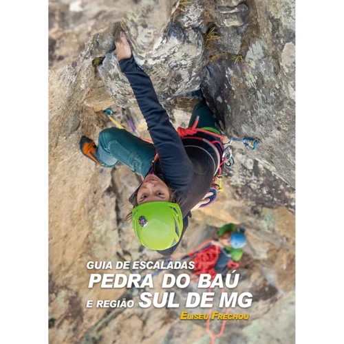 Guia de Escaladas Pedra do Baú e Região Sul de MG